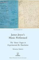 James Joyce's Music Performed: The 'Sirens' Fugue in Experimental Re-Translation (Transcript) 1839543043 Book Cover