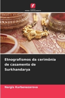 Etnografismos da cerimônia de casamento de Surkhandarya (Portuguese Edition) 620796148X Book Cover