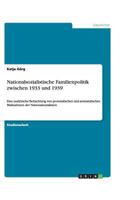 Nationalsozialistische Familienpolitik zwischen 1933 und 1939 3640456599 Book Cover