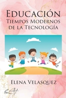 Educación Tiempos Modernos de la Tecnología 1662497288 Book Cover