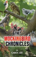 The Mockingbird Chronicles: The Early Days of a Wildlife Rehabilitation Center 1807026213 Book Cover