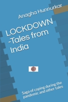 LOCKDOWN - Tales from India: Saga of coping during the pandemic and other tales B08974G7LW Book Cover