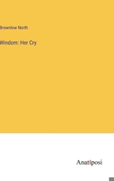 Windom: Her Cry 3382198495 Book Cover