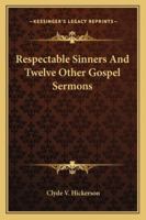 Respectable Sinners And Twelve Other Gospel Sermons 143255834X Book Cover