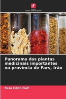 Panorama das plantas medicinais importantes na província de Fars, Irão (Portuguese Edition) 6208234379 Book Cover