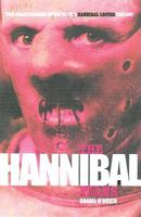 The Hannibal Files: The Unauthorised Guide to the Hannibal Lecter Trilogy 1905287704 Book Cover