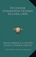 De Legione Romanorum Vicesima Secunda (1830) 1160401195 Book Cover