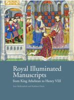 Royal Illuminated Manuscripts: From King Athelstan to Henry VIII 0712358552 Book Cover
