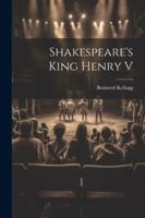 Shakespeare's King Henry V 1022667017 Book Cover