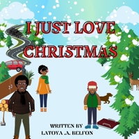 I JUST LOVE CHRISTMAS B08QG4M78Y Book Cover