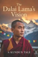 The Dalai Lama's Vision: A Kundun Tale B0G5GTN978 Book Cover