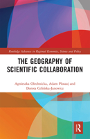 The Geography of Scientific Collaboration 0367665115 Book Cover
