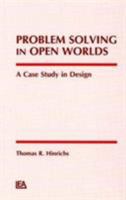 Problem Solving in Open Learning: A Case Study in Design 0805812288 Book Cover