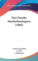 Den Danske Statsforfatningsret (1869) 1160859841 Book Cover