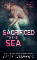 Sacrificed to the Sea: Special Edition B08JQJFQ6D Book Cover