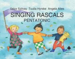 Singing Rascals Pentatonic 1873604122 Book Cover