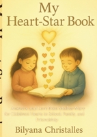 My Heart-Star Book: Answers and Love from Mother Mary, for Children`s Hearts in School, Family and Friendship 3695158751 Book Cover