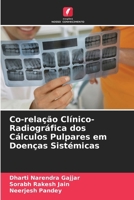 Co-relação Clínico-Radiográfica dos Cálculos Pulpares em Doenças Sistémicas (Portuguese Edition) 6208133084 Book Cover