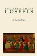 Alba House Gospels-OE-Large: So You May Believe 0818906251 Book Cover