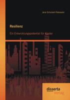 Resilienz: Ein Entwicklungspotential für Kinder 3954257149 Book Cover