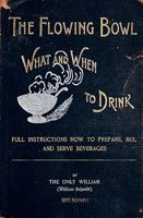 The Flowing Bowl: What and When to Drink 1440449856 Book Cover