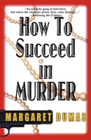 How to Succeed in Murder 1590582608 Book Cover