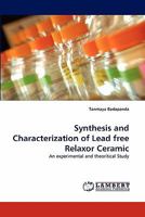 Synthesis and Characterization of Lead free Relaxor Ceramic 3844300414 Book Cover