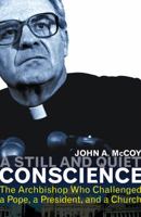 A Still and Quiet Conscience: The Archbishop Who Challenged a Pope, a President, and a Church 1626981175 Book Cover