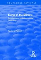 Living on the Margins: Social Access to Shelter in Urban South Asia 1138728772 Book Cover