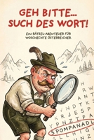 Österreichisches Dialekt Wortsuch-Rätselbuch: Über 450 lustige österreichische Wörter im Dialekt zum Suchen & Finden, Taschenbuch, 112 Seiten, 50+ ... für alle Österreicher:innen (German Edition) B0G59TZ6R5 Book Cover