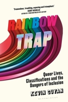 Rainbow Trap : Queer Lives, Classifications and the Dangers of Inclusion 1350631639 Book Cover
