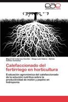 Calefaccionado del Fertirriego En Horticultura 384656642X Book Cover