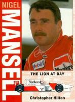 Nigel Mansell: The Lion at Bay 1852605316 Book Cover