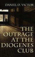 Outrage at the Diogenes Club 1780926782 Book Cover