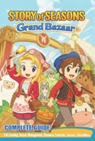 Story of Seasons Grand Bazaar Complete Guide & Walkthrough: Full Farming, Bazaar Management, Romance, Festivals, Secrets, Collectibles, and 100% Completion Strategies B0FQ5J8PZN Book Cover