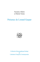 Présence de Lorand Gaspar (Collection Monographique Rodopi En Littérature Française Con) (French Edition) 9042025913 Book Cover