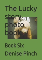 The Lucky story photo book.: Book Six B0FD42VLD3 Book Cover