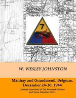 Manhay and Grandmenil, Belgium, December 24-30, 1944: Combat Interviews of 7th Armored Division and Some Attached Units 1503033805 Book Cover