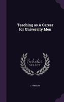 Teaching As A Career For University Men 1104660105 Book Cover