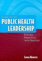 Public Health Leadership: Putting Principles into Practice, Second Edition 0763750506 Book Cover