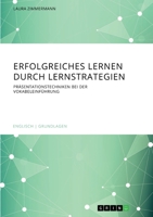 Erfolgreiches Lernen durch Lernstrategien: Präsentationstechniken bei der Vokabeleinführung (German Edition) 3346104516 Book Cover