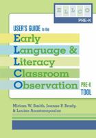 User's Guide to the Early Language & Literacy Classroom Observation 1557665729 Book Cover