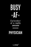 Calendar 2020 for Physicians / Physician: Weekly Planner / Diary / Journal for the whole year. Space for Notes, Journal Writing, Event Planning, Quotes and Memories 1713344769 Book Cover