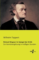 Richard Wagner Im Spiegel Der Kritik 3956980050 Book Cover