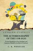 The Autobiography of the I or Ego B0CKKM6HJ7 Book Cover