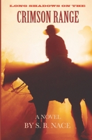 Long Shadows on the Crimson Range 1544161549 Book Cover