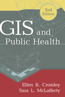 GIS and Public Health 1572307072 Book Cover