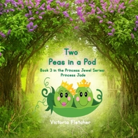 Two Peas in a Pod: Book 3 in the Princess Jewel Series: Princess Jade 1959700626 Book Cover