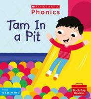 Scholastic Phonics for Little Wandle: Tam In a Pit (Set 1). Decodable phonic reader for Ages 4-6. Letters and Sounds Revised - Phase 2 0702308609 Book Cover