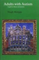 Adults with Autism: A Guide to Theory and Practice 0521450705 Book Cover